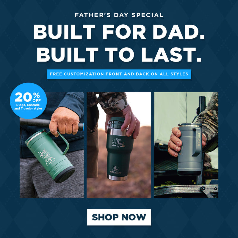 Hydrate Dad's Day: Why Pelican is the Perfect Father's Day Gift This Year